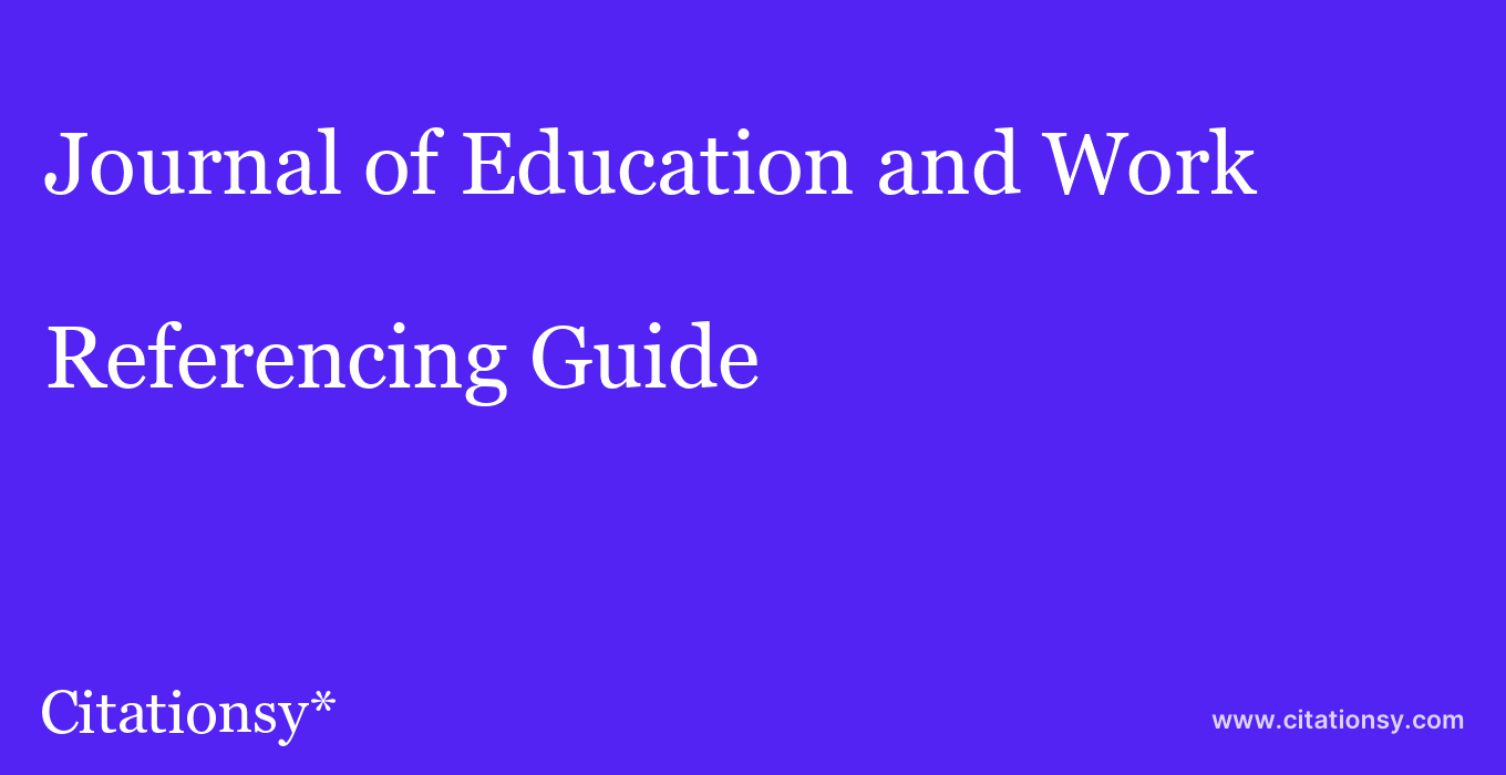 cite Journal of Education and Work  — Referencing Guide